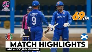 Afghanistan vs Scotland 14th Warm-up Match Highlights | ICC World Cup 2024 | AFG vs SCO Highlights