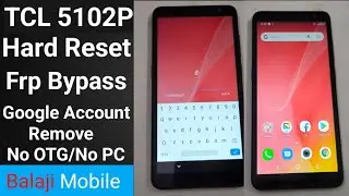 TCL 5102P Bypass FRP / Hard Reset || TCL 5102P Google Account Lock/ FRP Bypass
