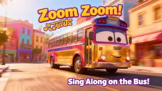 🎵 The Wheels on the Bus Go Zoom-Zoom-Zoom
