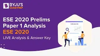 ESE 2020 Prelims Paper 1 Analysis | ESE 2020  LIVE Analysis & Answer Key  | BYJU'S Exam Prep