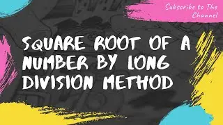 How to find square root by Long Division Method | Complete Maths Solutions | For Class 7, 8, 9, 10 |