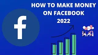 Best Method To Make Money On Facebook 2022
