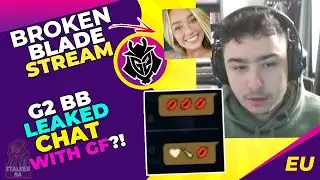 G2 BrokenBlade LEAKED Chat With His Girlfriend?!