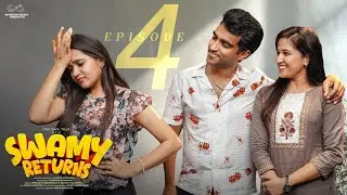 Swamy Returns | Episode - 4 | Ravi Siva Teja | Shivani | Aishwarya | Surya Prequel | Infinitum Media