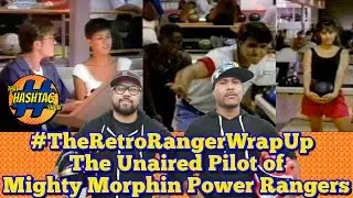 The Retro Ranger Wrap Up | Unaired Pilot Day Of The Dumpster Review | Mighty Morphin Power Rangers