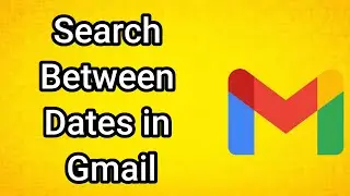 How to Search Between Dates in Gmail