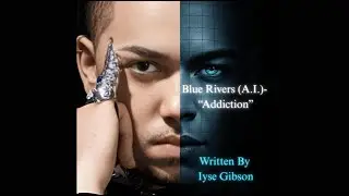 Blue Rivers- Addiction