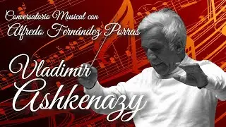 Conversatorio Musical Vladimir Ashkenazy