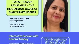 INSULIN RESISTANCE - THE HIDDEN ROOT CAUSE OF MANY HEALTH ISSUES