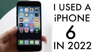 I Used a iPhone 6 In 2022