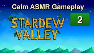 1.58 hours of Calm Stardew Valley Gameplay - EP 2