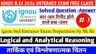 ignou bed entrance exam solved question paper ||  LOGICAL And Analytical Reasoning || ignou bed