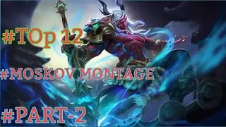 #TOP 12 MOSKOV MONTAGE|PART-2|FEAT.Electro Torio