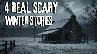 4 REAL scary WINTER stories