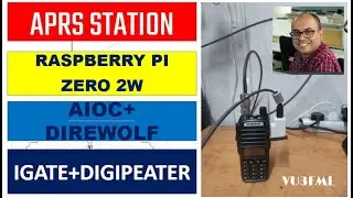 APRS STATION (IGATE AND DIGIPEATER) WITH RASPBERRY PI ZERO 2W+ AIOC + DIREWOLF
