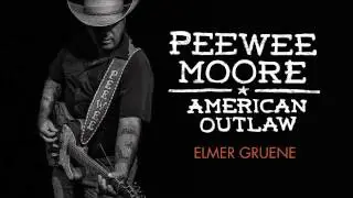 Peewee Moore - Elmer Gruene (Official Track)