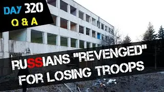 Live Q&A: Day 320 | russians killed 400 Ukrainian soldiers?