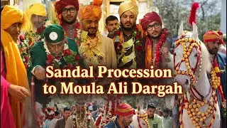 Sandal Mubarak 2026 | Hyderabad Deccan | Koh e Moula Ali a.s