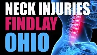 Ohio Personal Injury Lawyer - Neck injuries in Findlay, Ohio