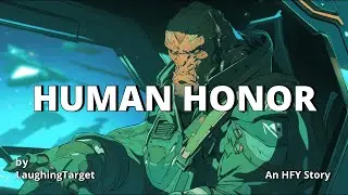 Human Honor | An HFY Story | Sci-fi audiobook