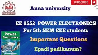 EE8552 Power Electronics Important questions | For EEE 5th SEM students | Epadi padikanum ?