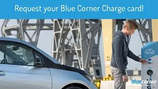 🔋🚙⚡️ How to request your Blue Corner Charge card!