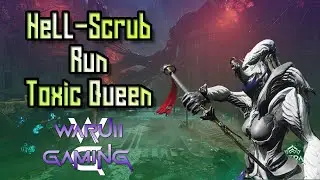 Warframe Hell-Scrub Run Toxic Queen