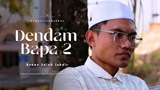 DENDAM BAPA 2 | SHORTFILM DERHAKA SEORANG BAPA