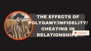 The effects of polygamy//infidelity//cheating in relationships.