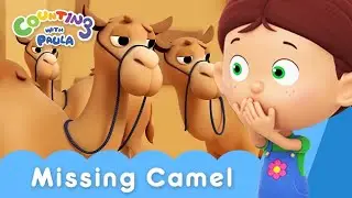 FIND THAT MISSING CAMEL! 🐫 | Counting with Paula S6 | Kids Cartoon | #Animation