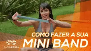 Como fazer a sua MINI BAND em Casa! - Carol Borba