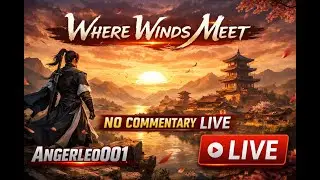 Where Winds Meet | First Time Playing (With My Brother) | angerleo001 -002