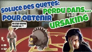 [SOLUCE] OBTENIR URSAKING EN COMPLETANT LES QUETES D'ANIKI 