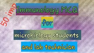 Top 50 mcq in immunology for microbiology students and lab technician|part 1| @medlablearner 