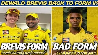 DEWALD BREVIS Back to form 💥 AKEAL HOSEIN Recent Poor Performance🥲 #csk#cskfans  #dewaldbvevis #rutu