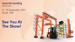 Materials Handling Middle East 2017 - See you at the show!