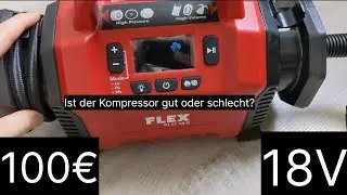 Flex CI 11 18.0 Akku Kompressor im Test, kann er mit AEG, Bosch, Milwaukee oder Bosch mithalten ?