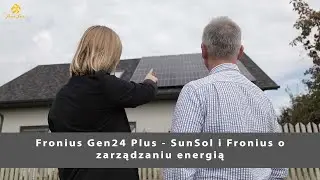 Fronius Gen24 Plus - SunSol i Fronius o zarządzaniu energią