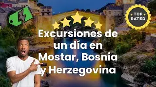 Excursiones de un d&iacute;a en Mostar, Bosnia y Herzegovina