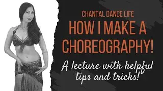 Chantal Dance Life: How I Make a Choreography