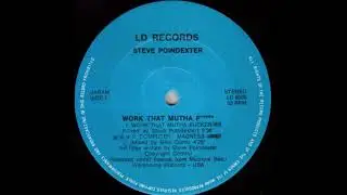 Steve Poindexter - Work That Mutha Fucker [Full EP]
