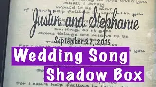DIY a shadow box made with your cricut and a wedding song