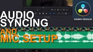 Davinci Resolve Audio Syncing \ Mic setup
