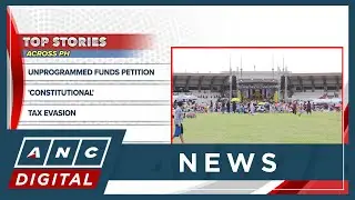 Top stories across PH (Jan. 8): Unprogrammed funds petition, 'Constitutional' | ANC