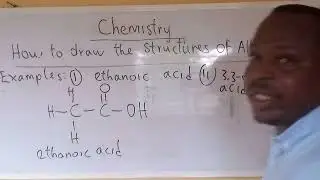 How to Draw the structures of Alkanoic (Carboxylic) acids