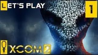 XCOM 2 - Part 1 - First Class of XCOM 2! - Let's Play - XCOM 2 Gameplay (Blind Playthrough) Ps4