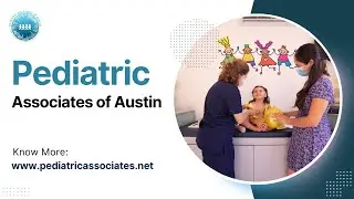 Pediatric Associates of Austin -  Pediatrician Austin Austin, US | Developmental Screenings
