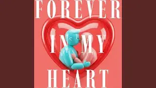 Forever in My Heart