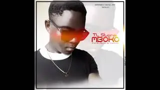 TL-stone_-_Mboko_.  prod mix Master by Mr Jay Lion. berywest music Ent.