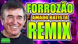 AMADO BATISTA NO FORRO VERSÃO  REMIX AS TOPS  / TOP MIX